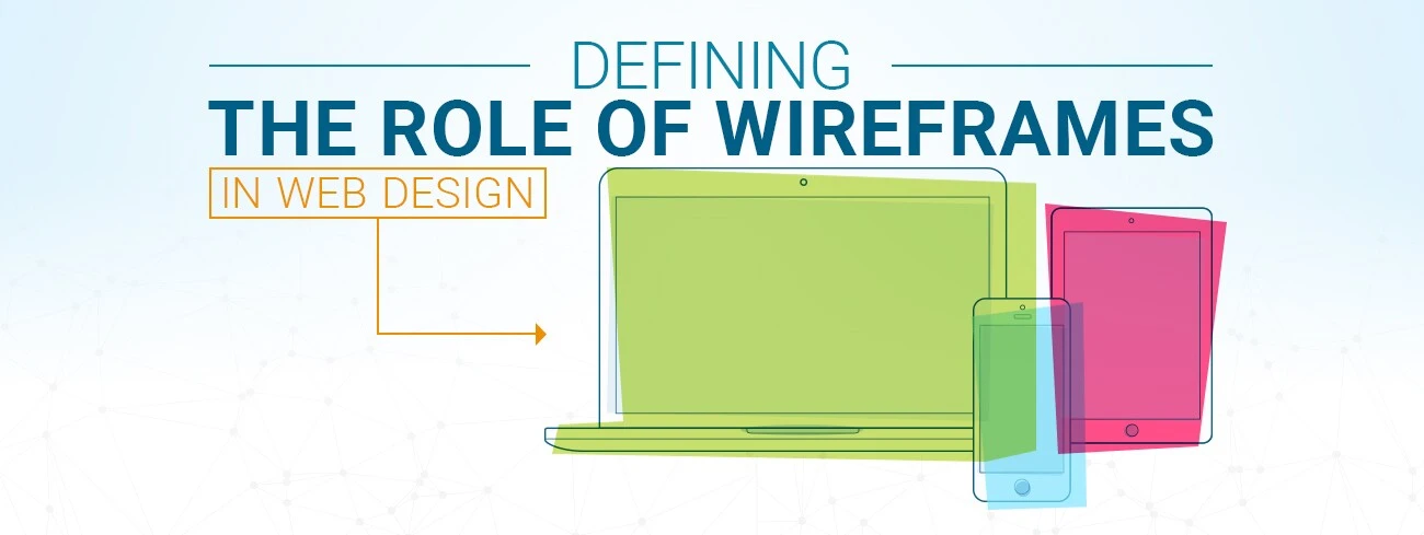 Wireframes And Their Roles In Design